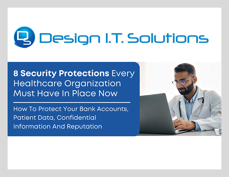 8 Security Protections Every Healthcare Organization Must Have In Place Now